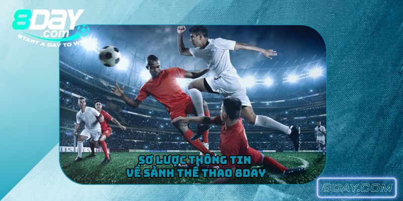 Sơ lược thông tin về thể thao 8day