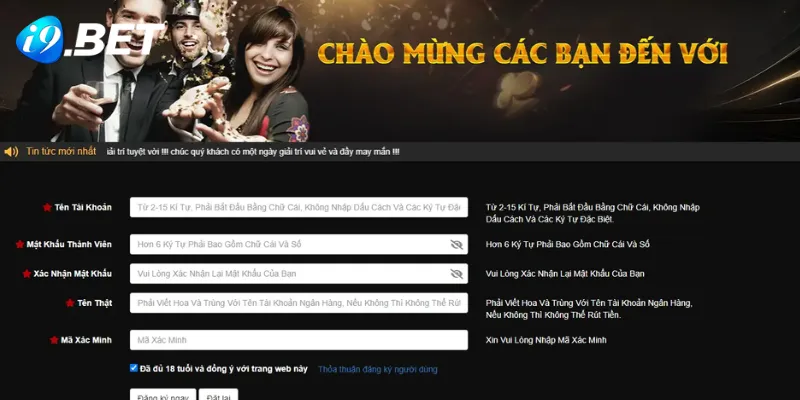Yêu cầu tạo tài khoản đăng ký i9bet cho tân thủ