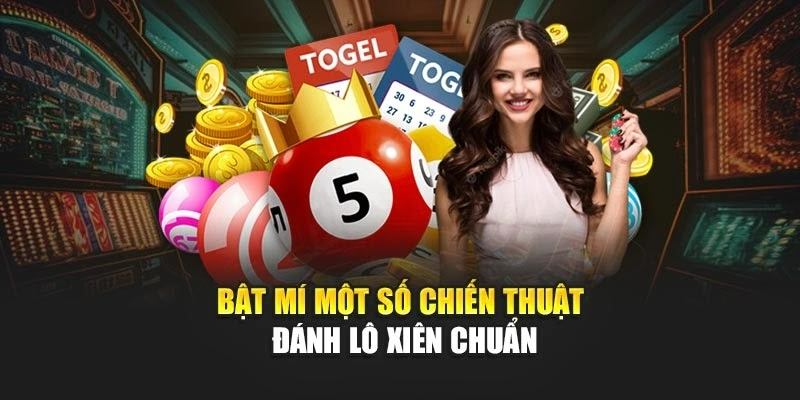 Bật mí một số chiến thuật đánh lô xiên chuẩn