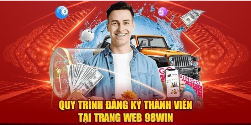 Hướng Dẫn Chi Tiết Cách Đăng Ký 98WIN