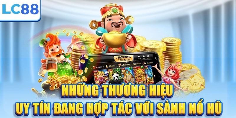 Các sảnh nổ hũ phổ biến tại LC88 Các sảnh nổ hũ phổ biến tại LC88