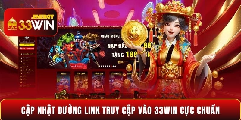 Cập nhật đường link truy cập vào 33WIN cực chuẩn Cập nhật đường link truy cập vào 33WIN cực chuẩn