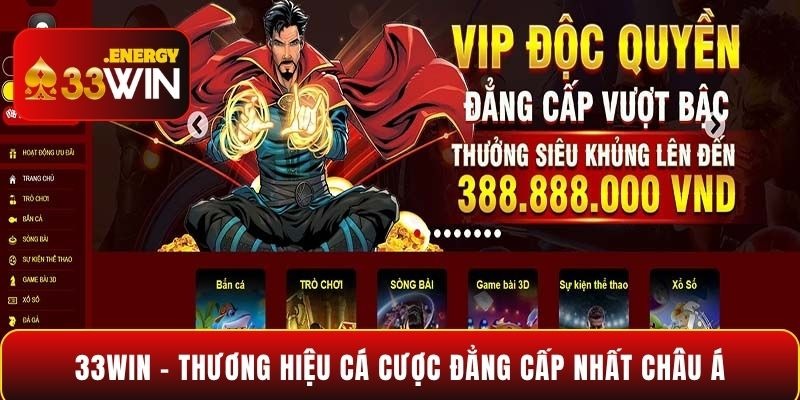 33WIN - Thương hiệu cá cược đẳng cấp nhất châu Á 33WIN - Thương hiệu cá cược đẳng cấp nhất châu Á