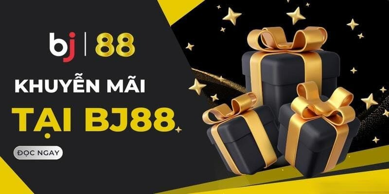 Các ưu đãi nổi bật tại BJ88 Các ưu đãi nổi bật tại BJ88