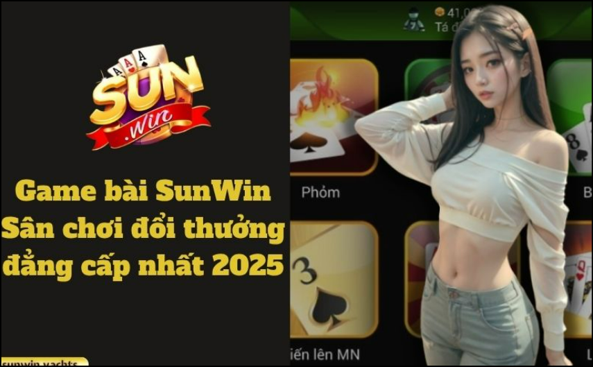 Game bài SunWin - Sân chơi đổi thưởng đẳng cấp nhất 2025