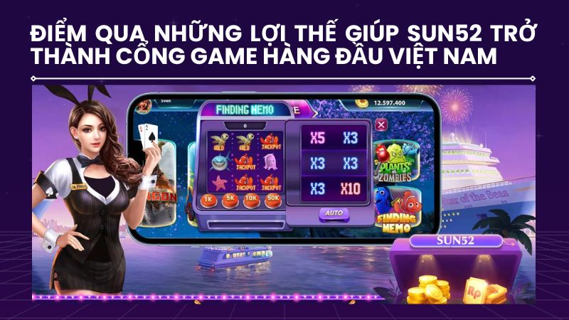 Giới thiệu Sun52: Hệ sinh thái game đổi thưởng đẳng cấp quốc tế 2026